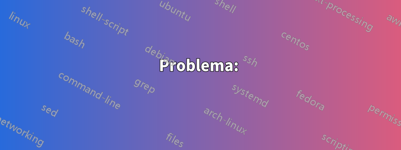 Problema: