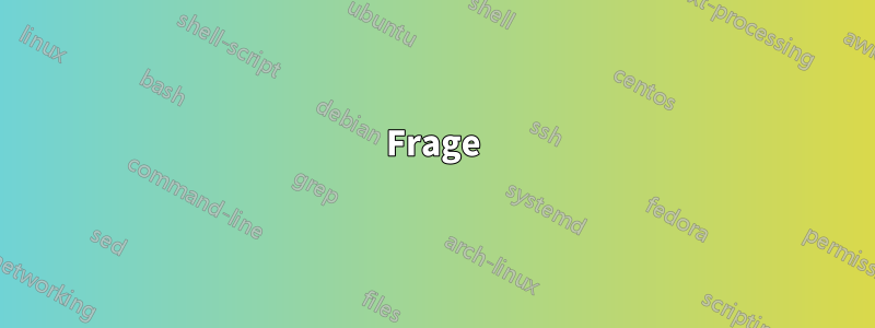 Frage