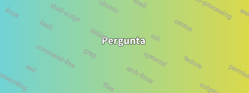 Pergunta