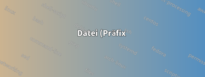 Datei (Präfix) mit vollständigem Pfad umbenennen?