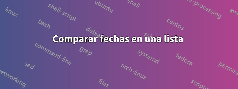 Comparar fechas en una lista