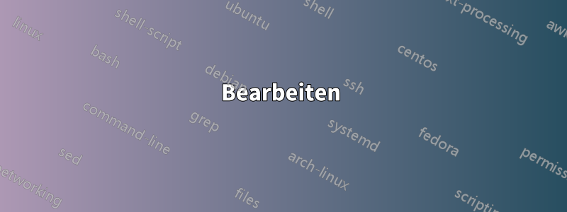 Bearbeiten