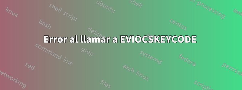 Error al llamar a EVIOCSKEYCODE