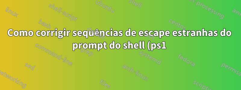 Como corrigir sequências de escape estranhas do prompt do shell (ps1) após login remoto do iTerm2