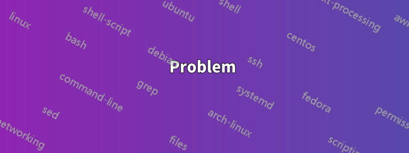 Problem