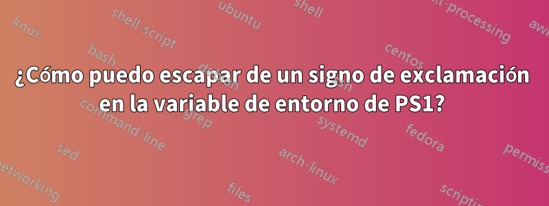 ¿Cómo puedo escapar de un signo de exclamación en la variable de entorno de PS1?