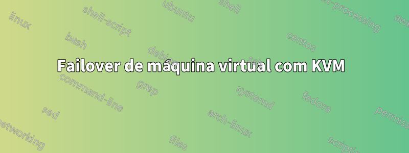 Failover de máquina virtual com KVM 