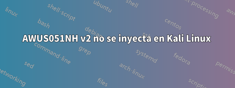 AWUS051NH v2 no se inyecta en Kali Linux