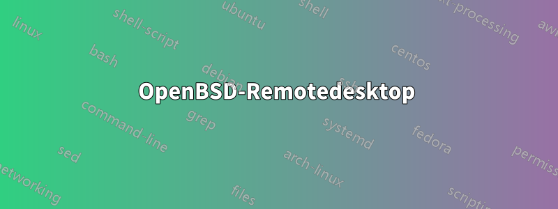 OpenBSD-Remotedesktop