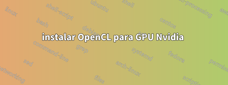instalar OpenCL para GPU Nvidia