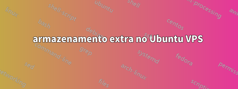 armazenamento extra no Ubuntu VPS