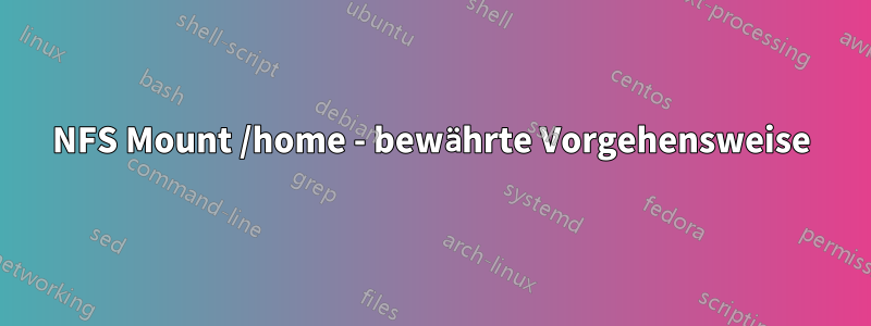 NFS Mount /home - bewährte Vorgehensweise
