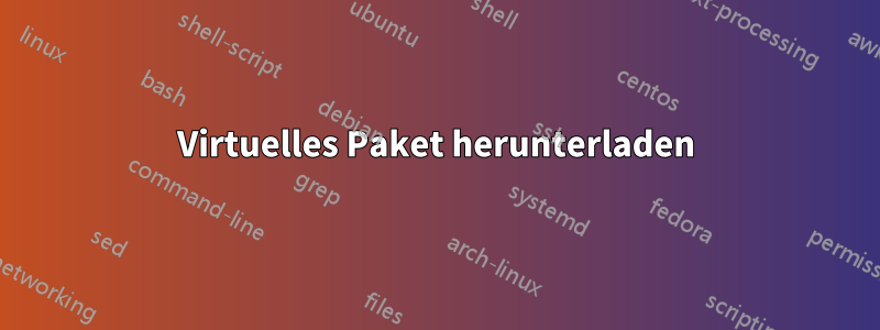 Virtuelles Paket herunterladen