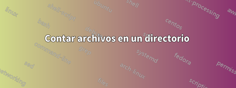 Contar archivos en un directorio