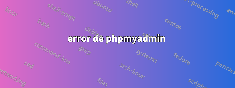 error de phpmyadmin