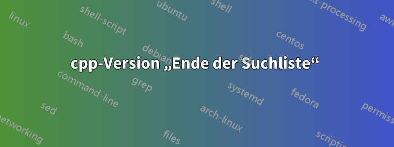 cpp-Version „Ende der Suchliste“