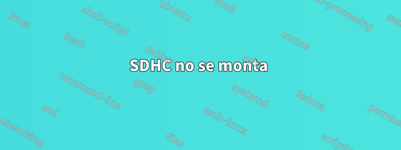 SDHC no se monta