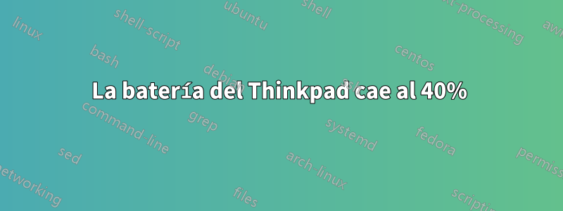 La batería del Thinkpad cae al 40%