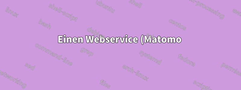 Einen Webservice (Matomo) auf einen neuen Server verschieben