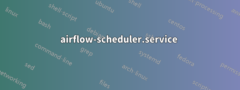 airflow-scheduler.service