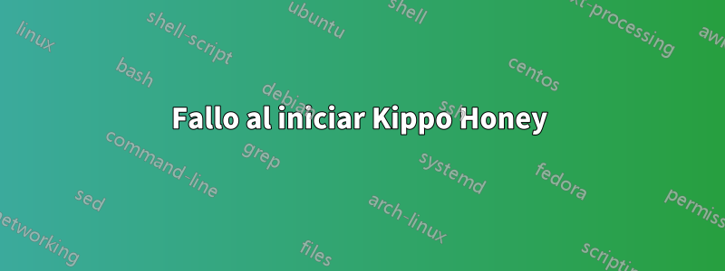 Fallo al iniciar Kippo Honey