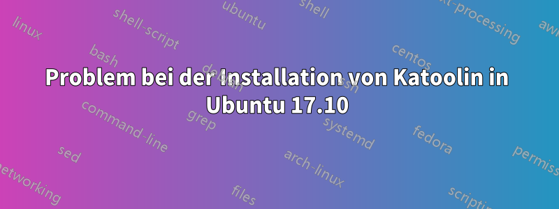 Problem bei der Installation von Katoolin in Ubuntu 17.10