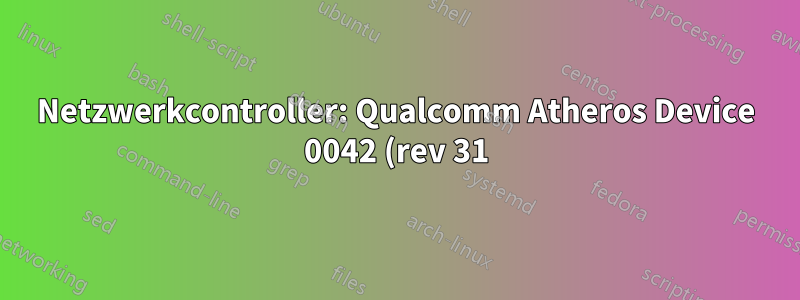 Netzwerkcontroller: Qualcomm Atheros Device 0042 (rev 31) Ubuntu 14.04 WLAN nicht erkannt