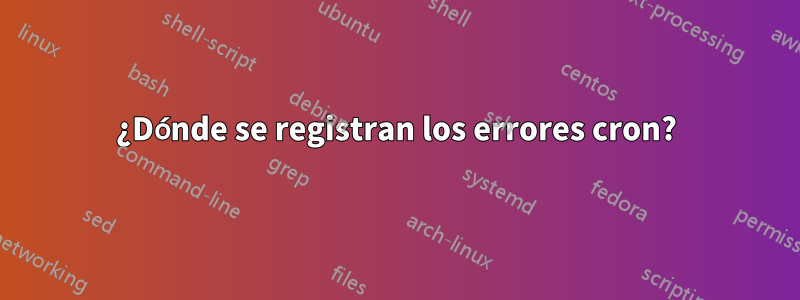 ¿Dónde se registran los errores cron?