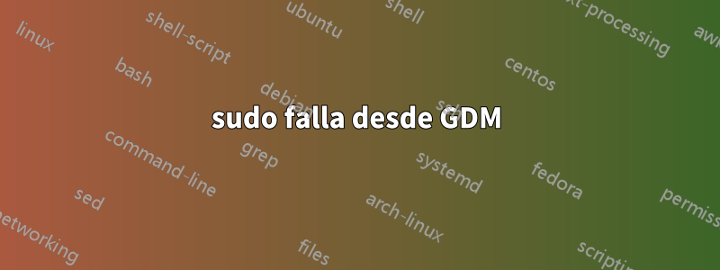 sudo falla desde GDM