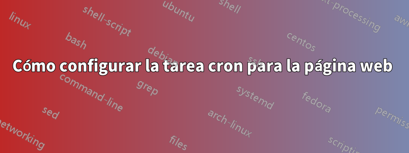 Cómo configurar la tarea cron para la página web