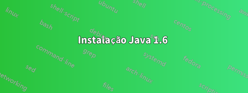 Instalação Java 1.6