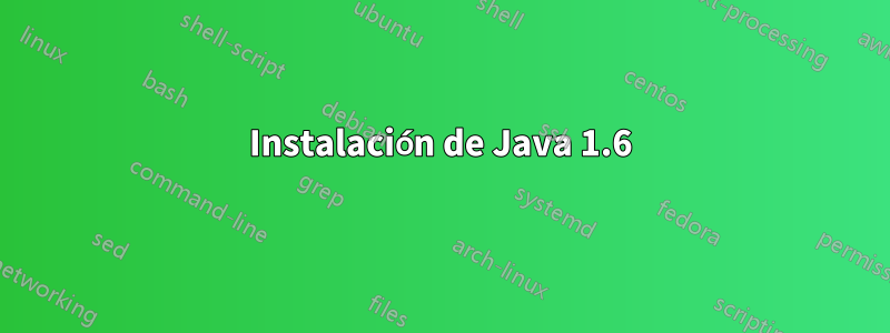 Instalación de Java 1.6