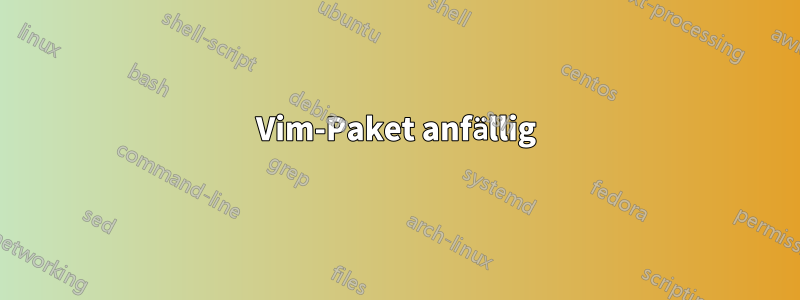 Vim-Paket anfällig