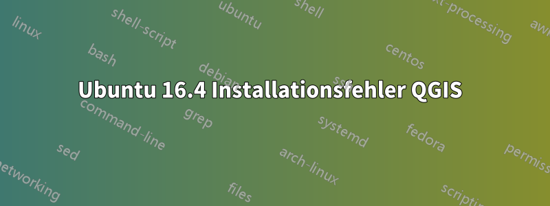 Ubuntu 16.4 Installationsfehler QGIS 