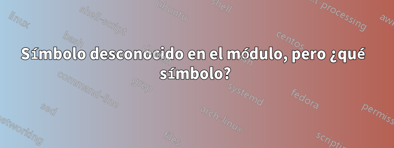 Símbolo desconocido en el módulo, pero ¿qué símbolo?