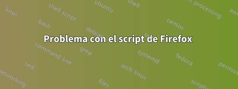 Problema con el script de Firefox