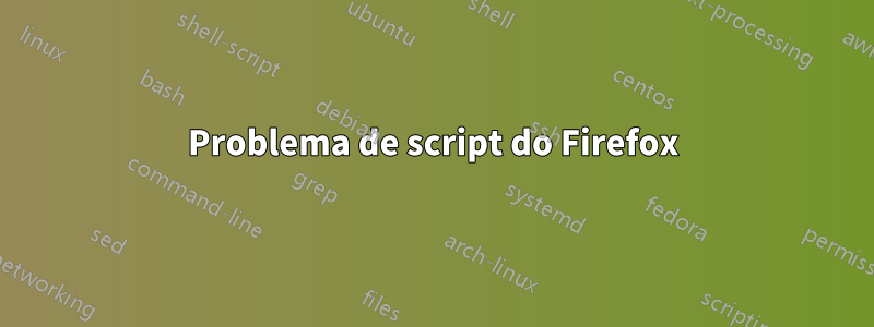 Problema de script do Firefox