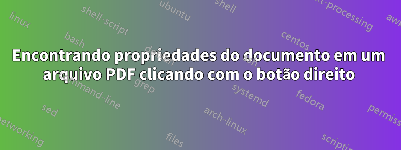 Encontrando propriedades do documento em um arquivo PDF clicando com o botão direito