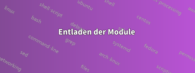 Entladen der Module