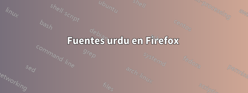 Fuentes urdu en Firefox