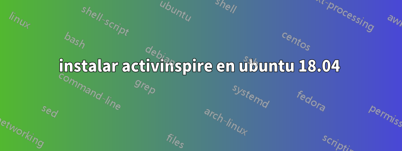 instalar activinspire en ubuntu 18.04