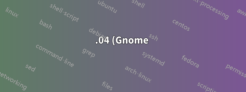 18.04 (Gnome) Arbeitsbereiche – Wie kann ich Arbeitsbereiche bearbeiten (z. B. beliebig neu anordnen)?