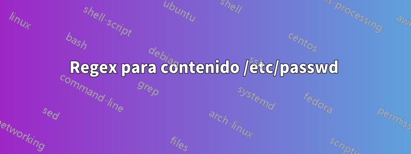 Regex para contenido /etc/passwd