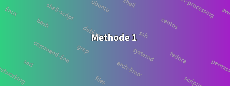 Methode 1