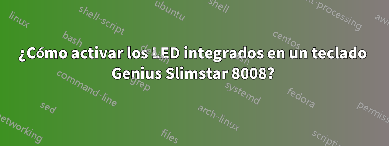 ¿Cómo activar los LED integrados en un teclado Genius Slimstar 8008?