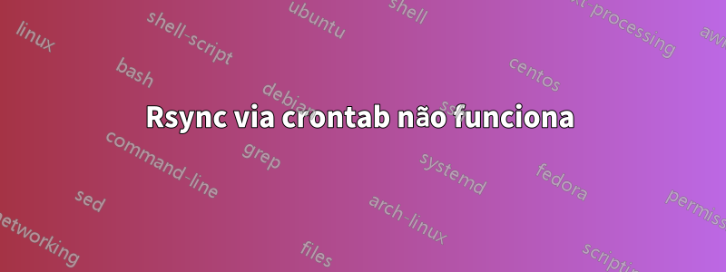 Rsync via crontab não funciona