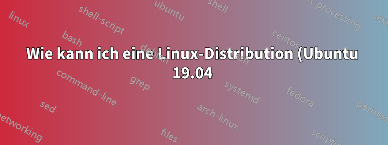 Wie kann ich eine Linux-Distribution (Ubuntu 19.04) durch eine andere Linux-Distribution (Manjaro) ersetzen?