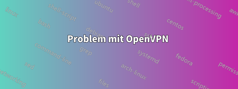Problem mit OpenVPN