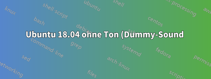 Ubuntu 18.04 ohne Ton (Dummy-Sound) und erkennt Mikrofon nicht (Nvidia)