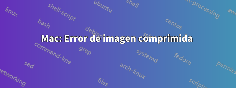 Mac: Error de imagen comprimida